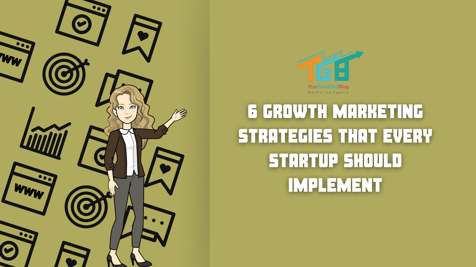 6 Growth Marketing Strategies That Every Startup Should Implement