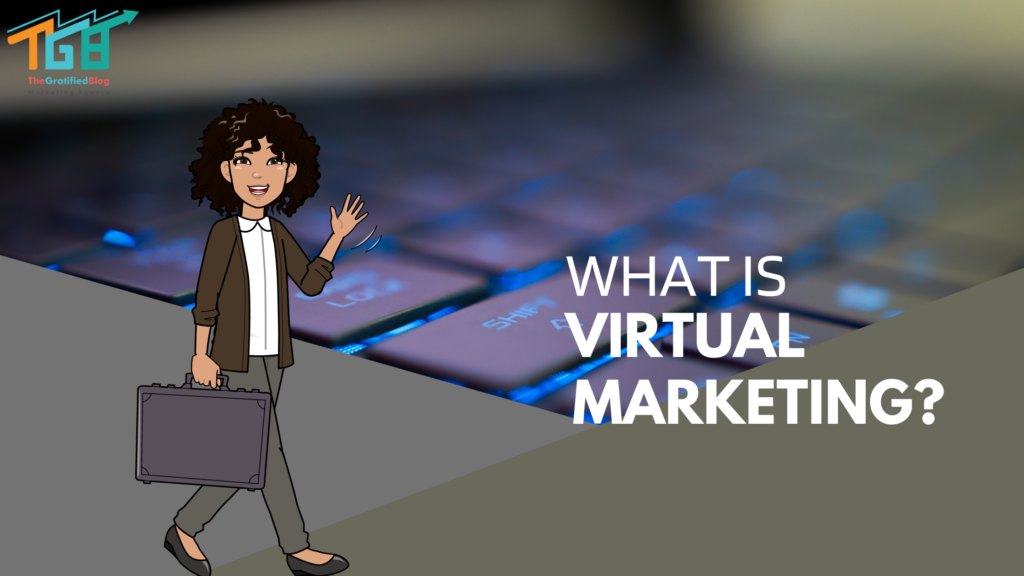 what-is-virtual-marketing-the-gratified-blog