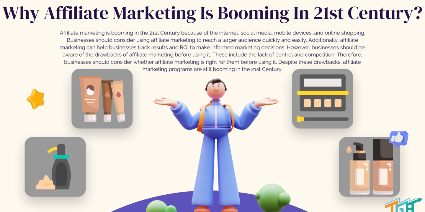 Why Affiliate Marketing Is Booming In 21st Century