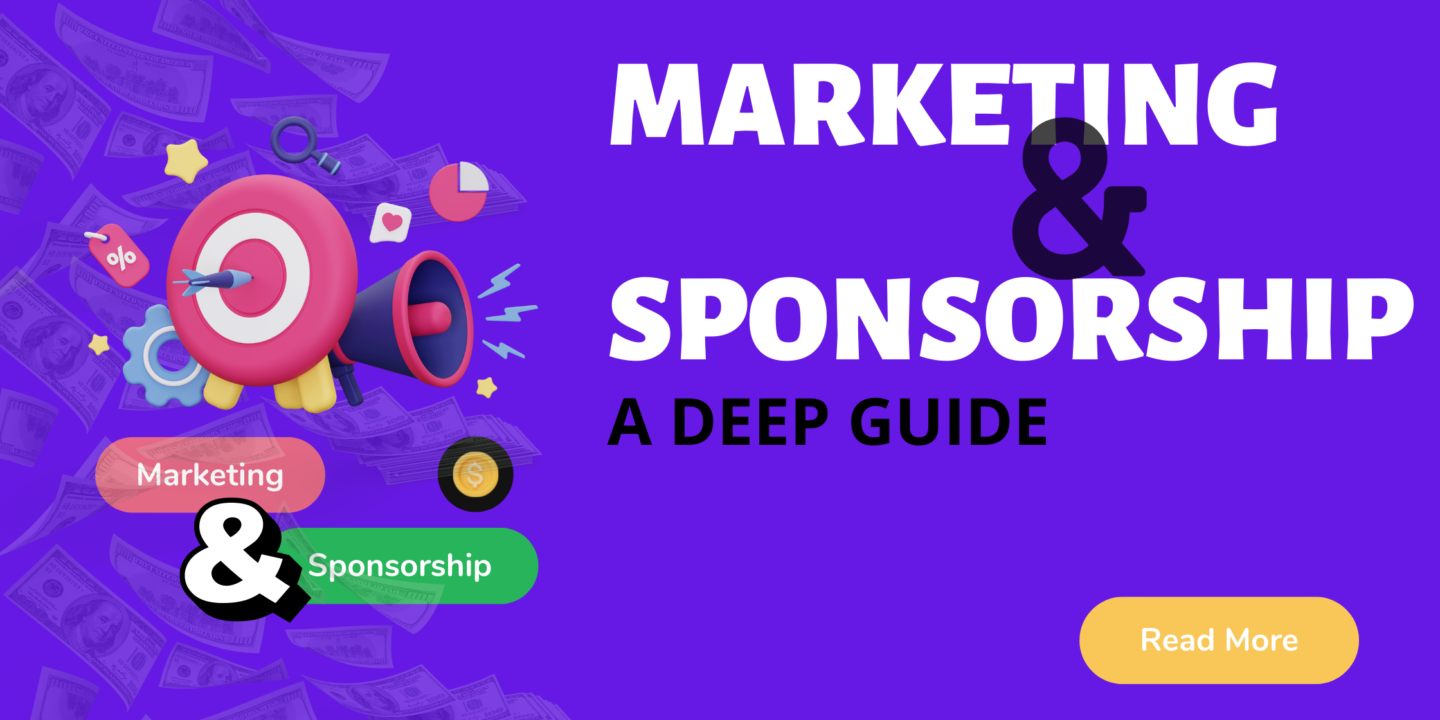 Marketing & Sponsorship: A Deep Guide