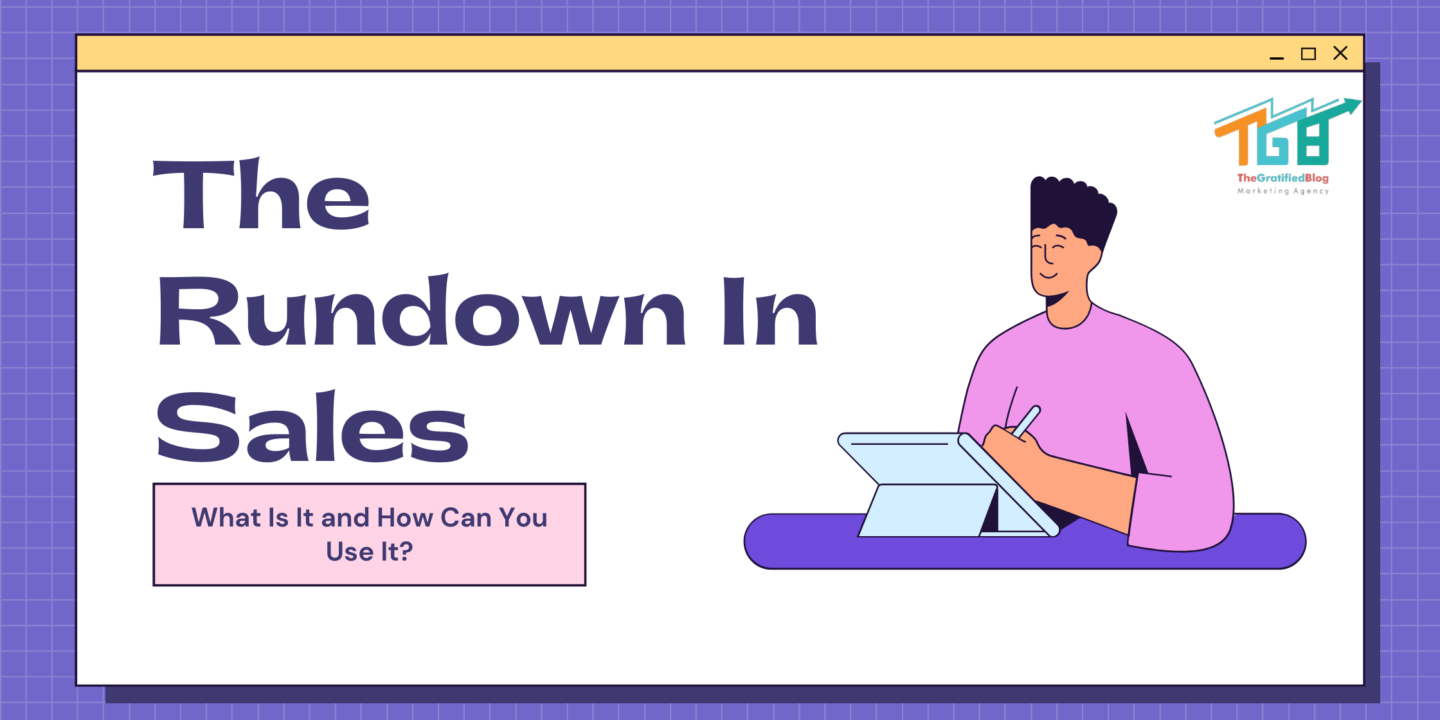 The Rundown In Sales: What Is It and How Can You Use It