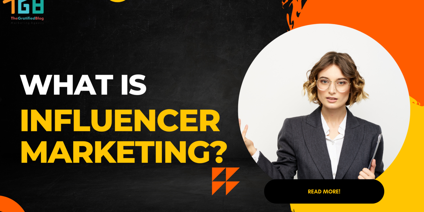 What Is Influencer Marketing