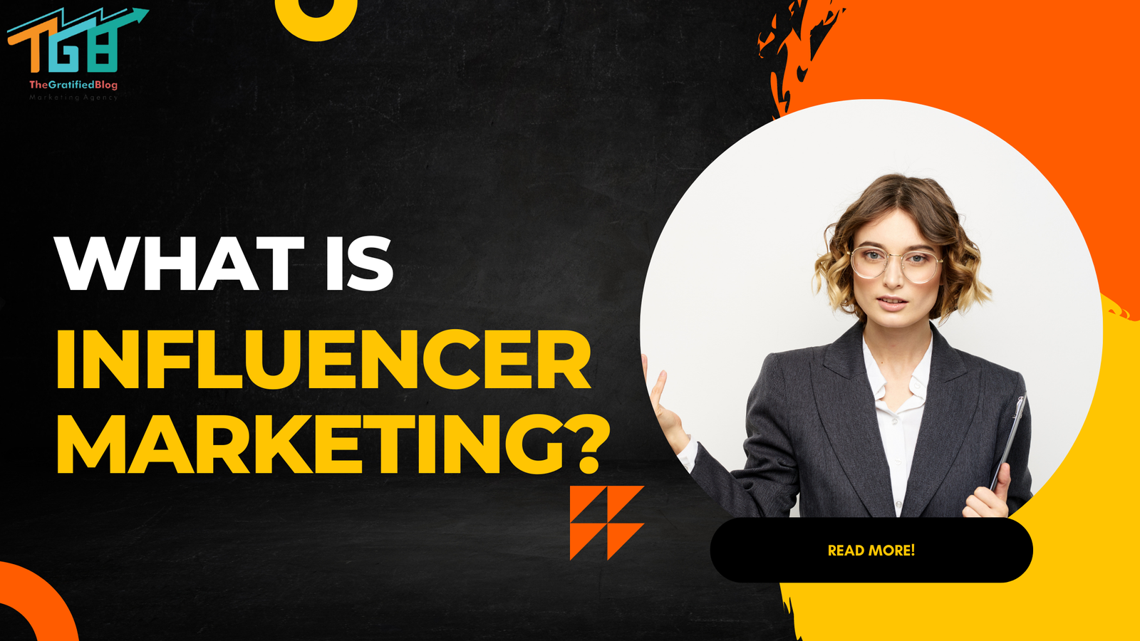 What Is Influencer Marketing - The Gratified Blog