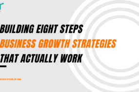 Building Eight steps Business Growth strategies that actually work