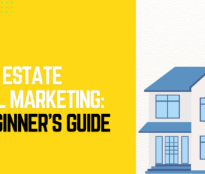 Real Estate Email Marketing: A Beginner’s Guide