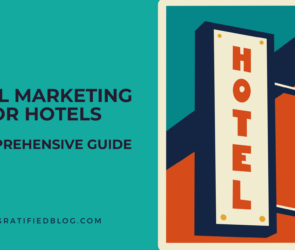 Email Marketing For Hotels A Comprehensive Guide
