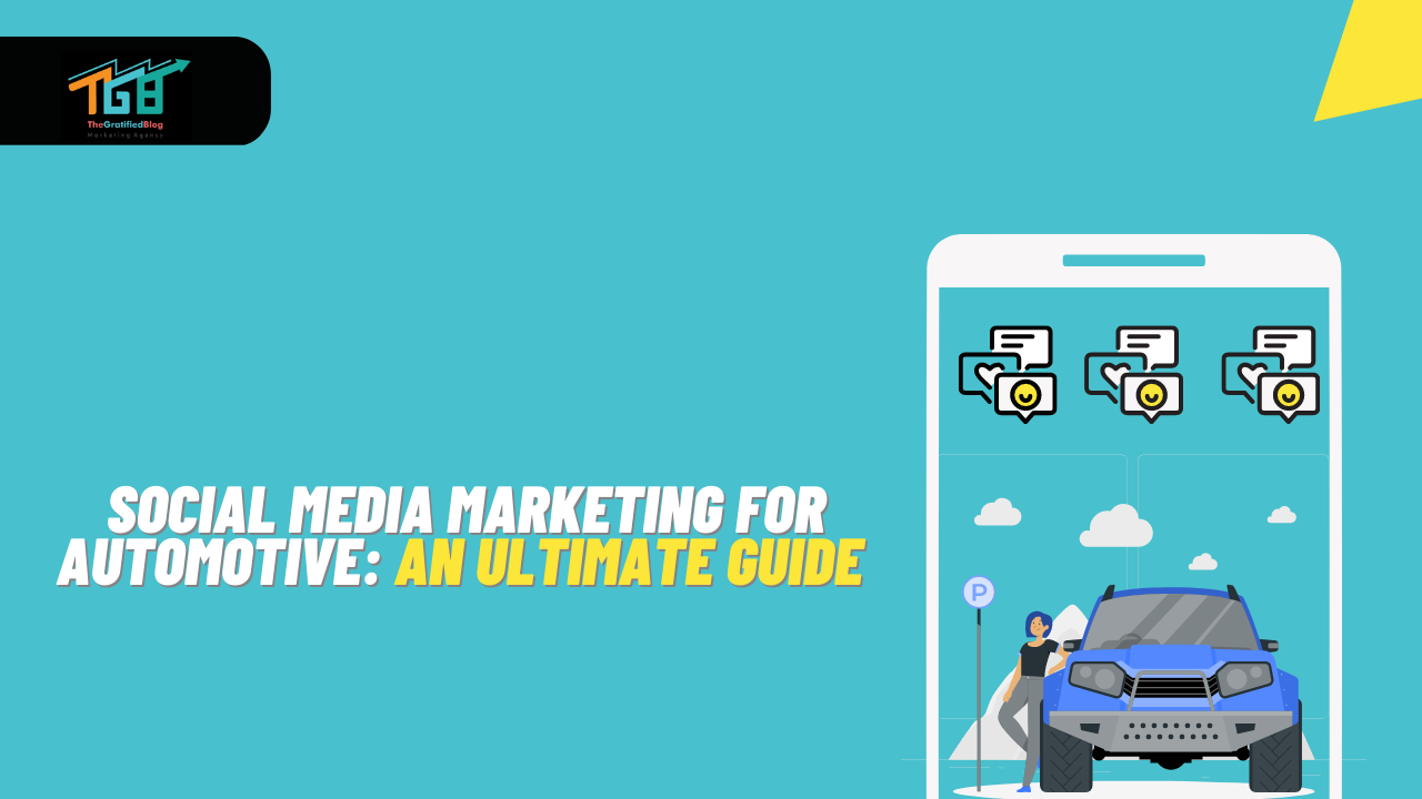 Social Media Marketing For Automotive: An Ultimate Guide