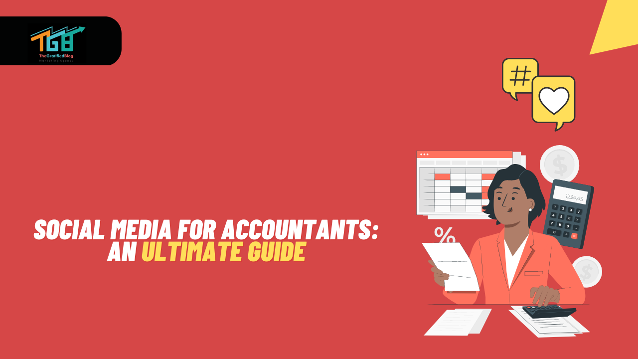 Social Media For Accountants: An Ultimate Guide