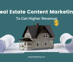 Real Estate Content Marketing To Get Higher Revenue