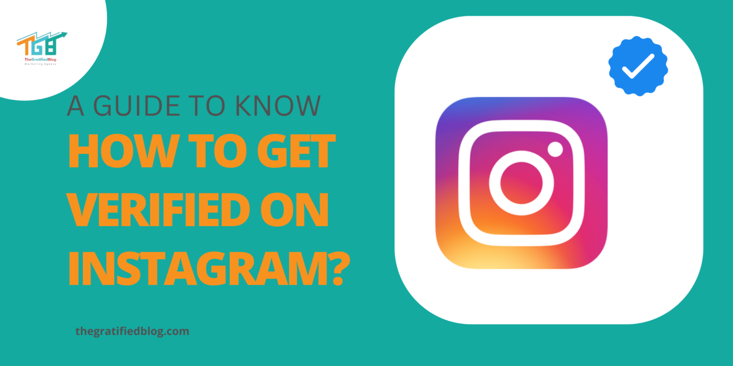 A Guide To Know How To Get Verified On Instagram