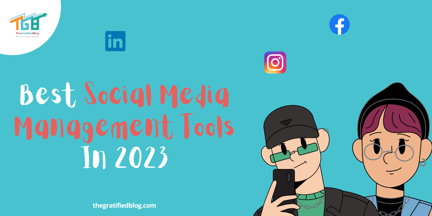 Best Social Media Management Tools In 2023 - TGB