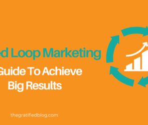 Closed Loop Marketing A Guide To Achieve Big Results