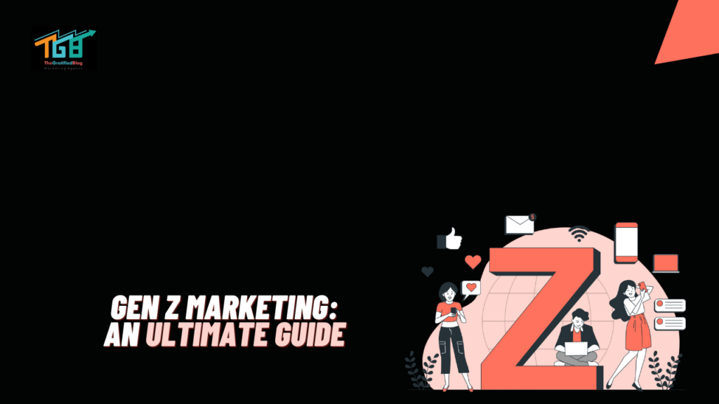 Gen Z Marketing Guide Best Tips To Reach New Generation