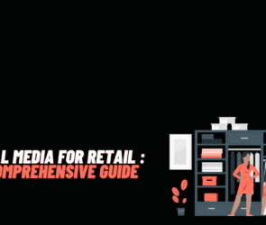 Social Media For Retail : A Comprehensive Guide