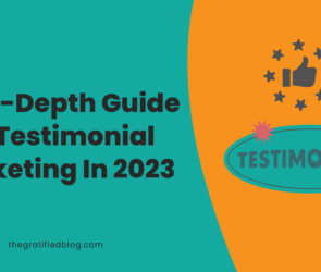 An In-Depth Guide To Testimonial Marketing In 2023