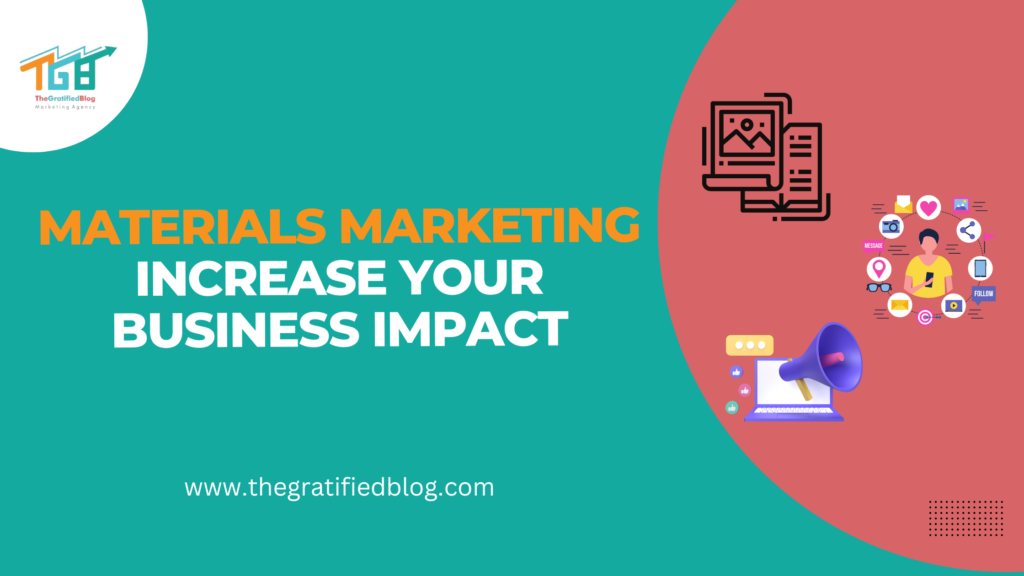 Materials Marketing Increase Your Business Impact