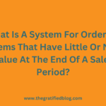 What is a system for ordering items that have little or no value at the end of a sales period?