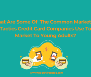 what are some of the common marketing tactics credit card companies use to market to young adults?