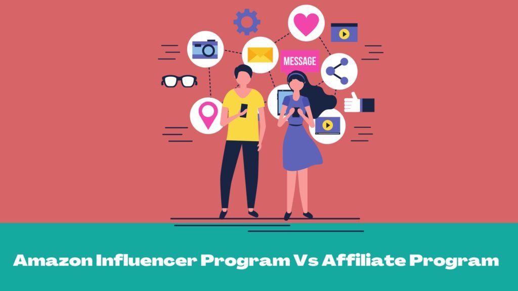 Amazon Influencer Program Vs Affiliate Program