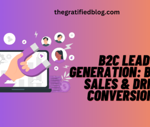 B2C Lead Generation: Boost Sales & Drive Conversions