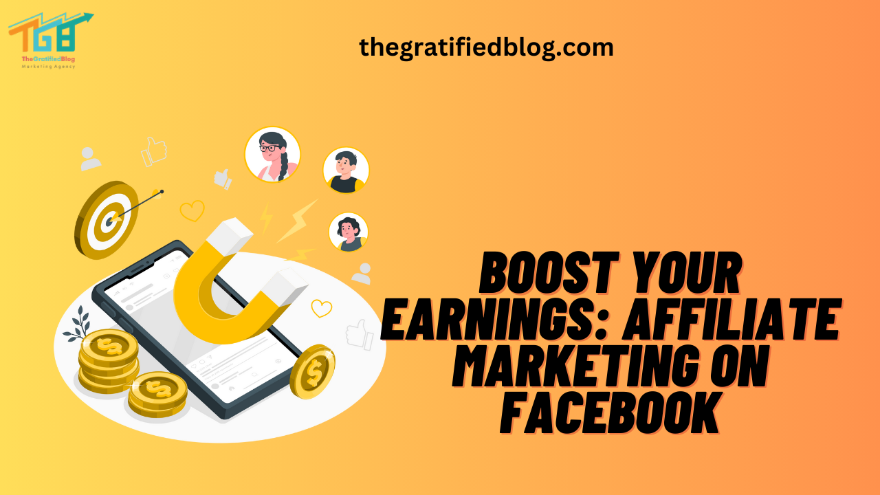 Boost Your Earnings Affiliate Marketing On Facebook