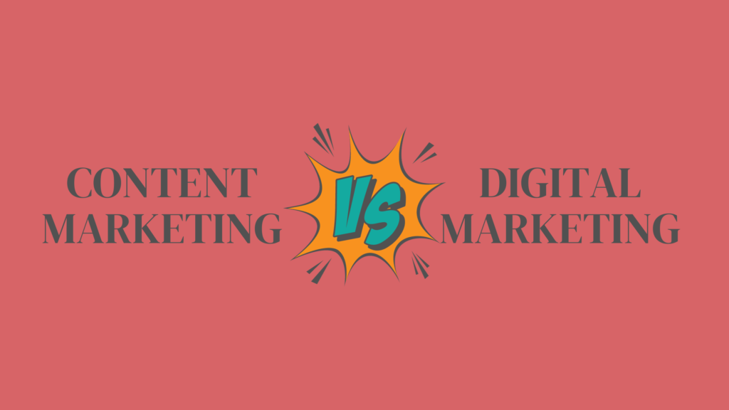 Content Marketing vs. digital marketing