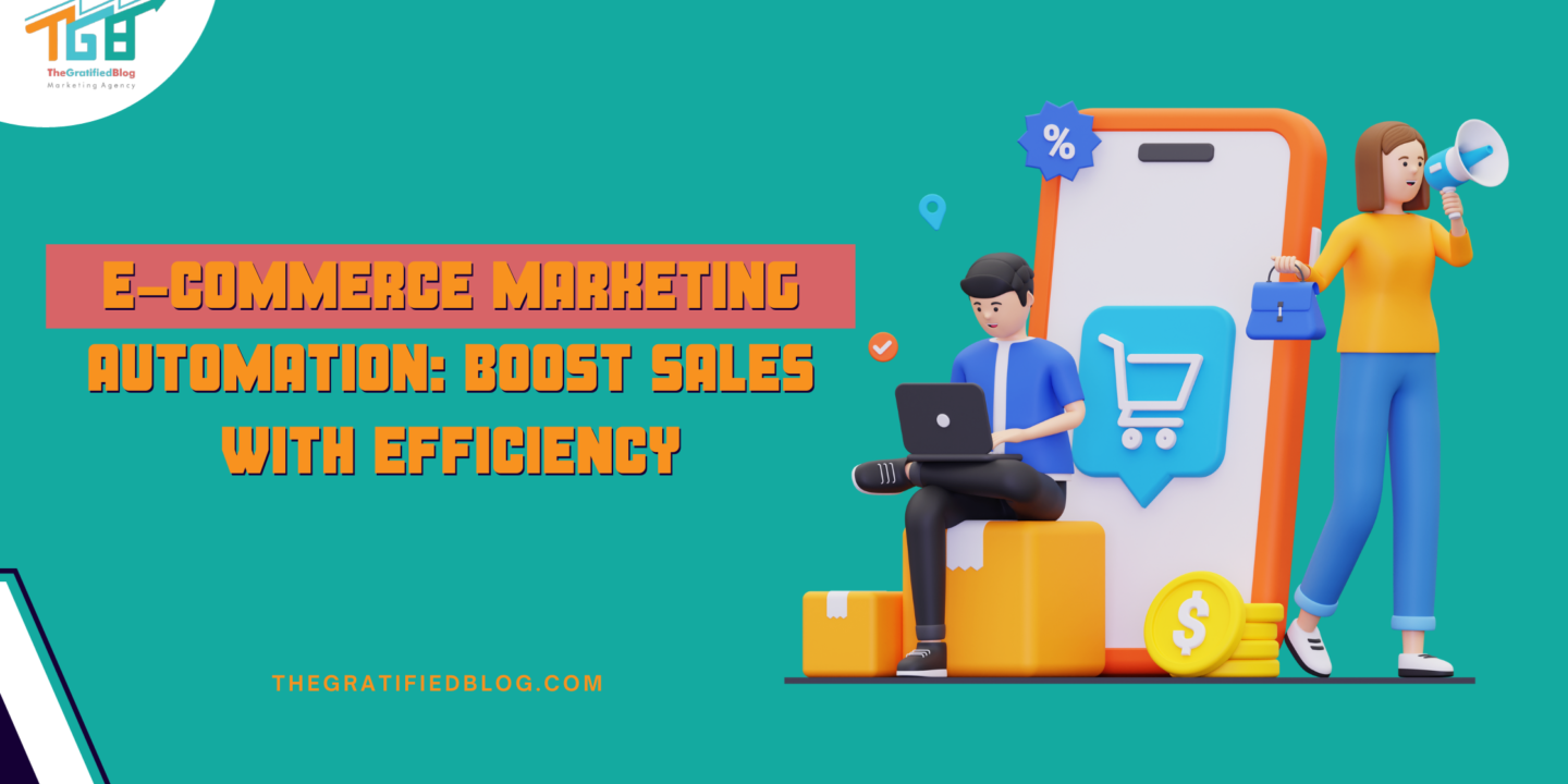E-commerce Marketing Automation Boost Sales With Efficiency