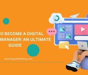How To Become A Digital Content Manager: An Ultimate Guide
