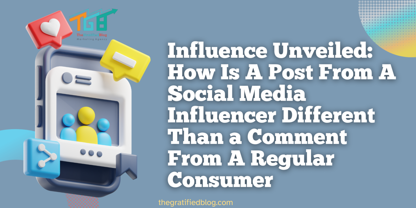 How Is A Post From A Social Media Influencer Different Than a Comment From A Regular Consumer