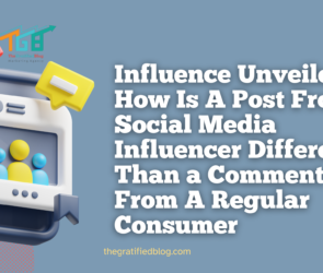 How Is A Post From A Social Media Influencer Different Than a Comment From A Regular Consumer