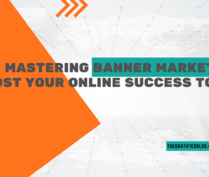 Mastering Banner Marketing Boost Your Online Success Today