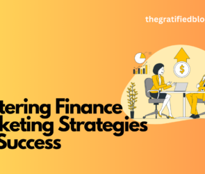 Mastering Finance Marketing Strategies For Success