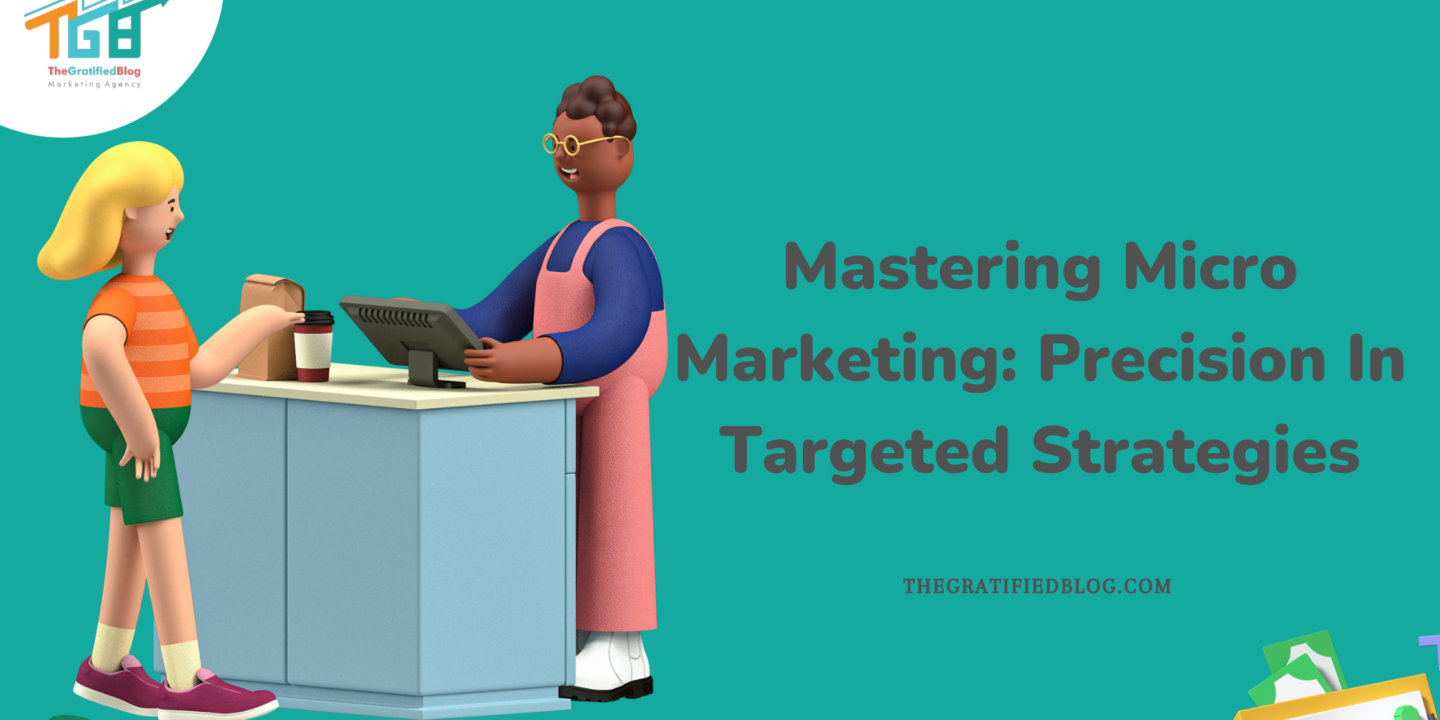 Mastering Micro Marketing Precision In Targeted Strategies