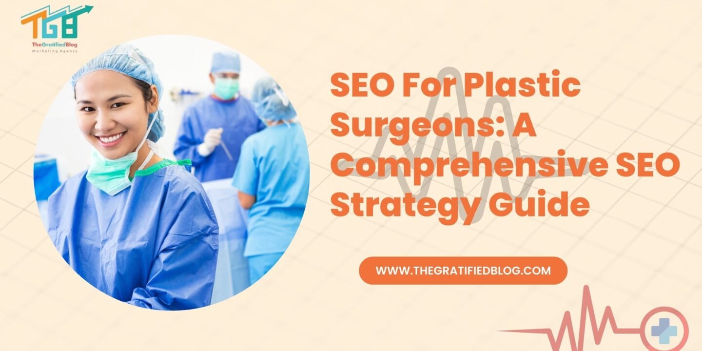 SEO For Plastic Surgeons: A Comprehensive SEO Strategy Guide