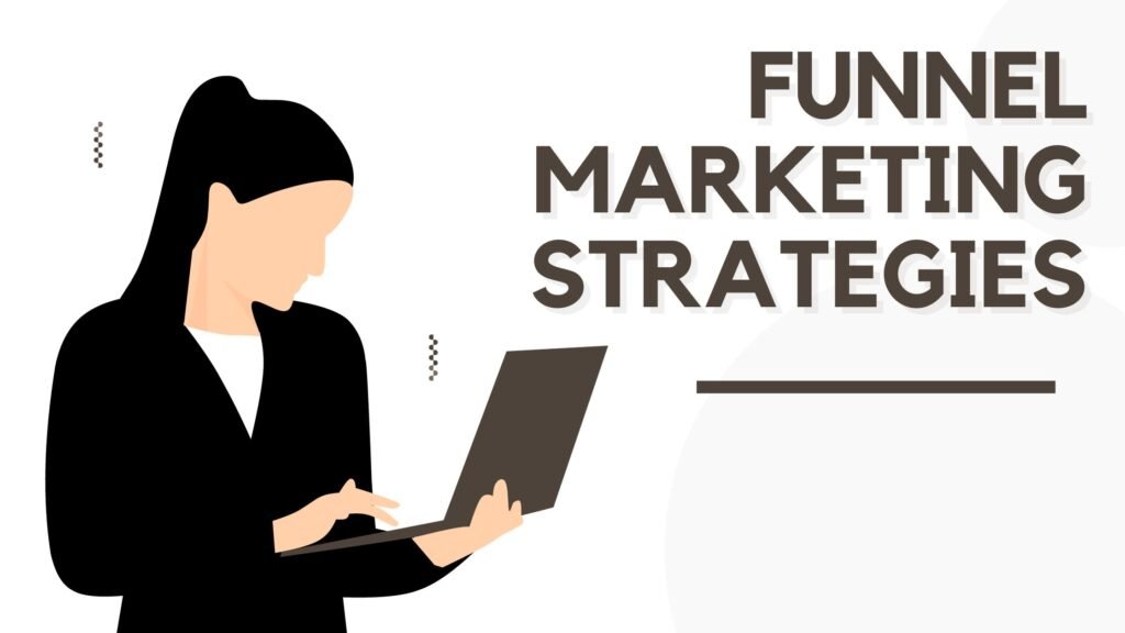 Funnel Marketing Strategies Concept