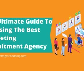 The Ultimate Guide To Choosing The Best Marketing Recruitment Agency