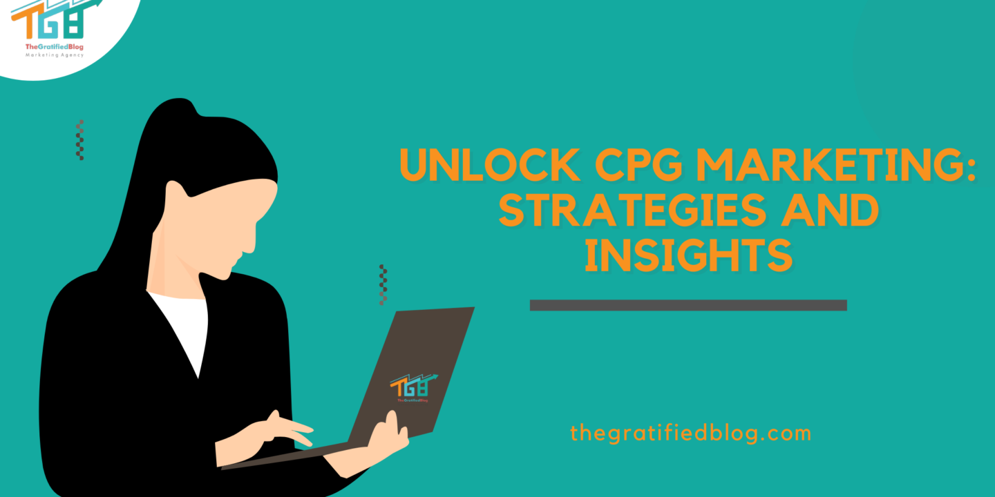 Unlock CPG Marketing Strategies and Insights