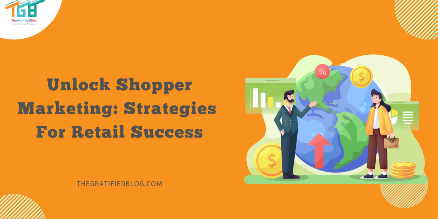 Unlock Shopper Marketing Strategies For Retail Success