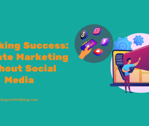 Unlocking Success Affiliate Marketing Without Social Media