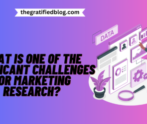 What Is One Of The Significant Challenges For Marketing Research?