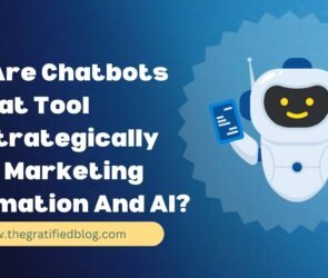 why are chatbots a great tool for strategically using marketing automation and ai?