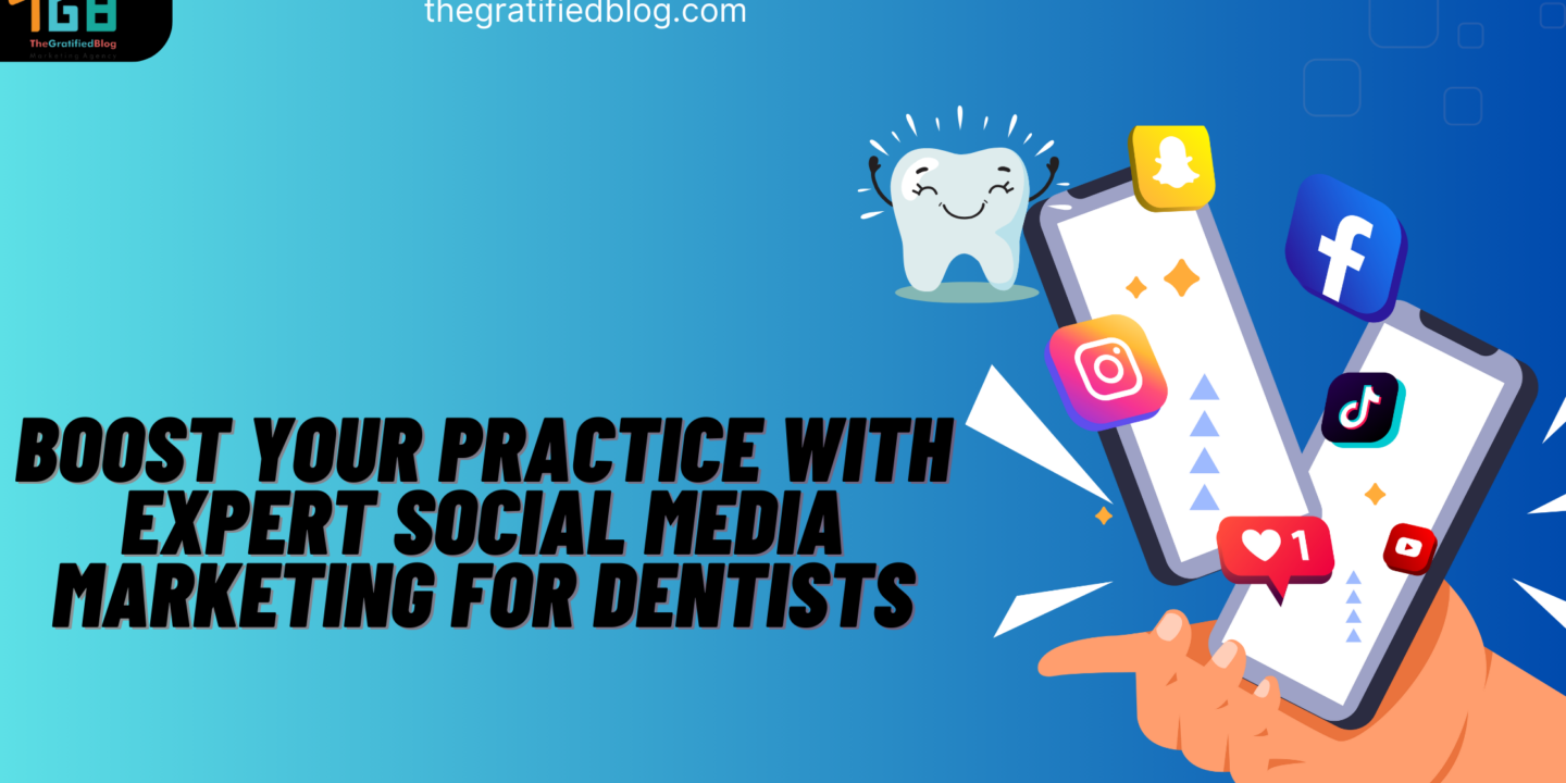 Boost Your Practice With Expert Social Media Marketing For Dentists