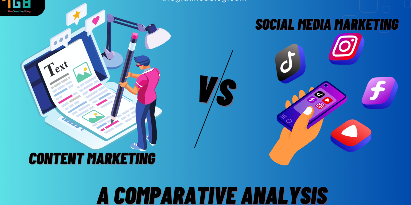 Content Marketing vs Social Media Marketing: A Comparative Analysis