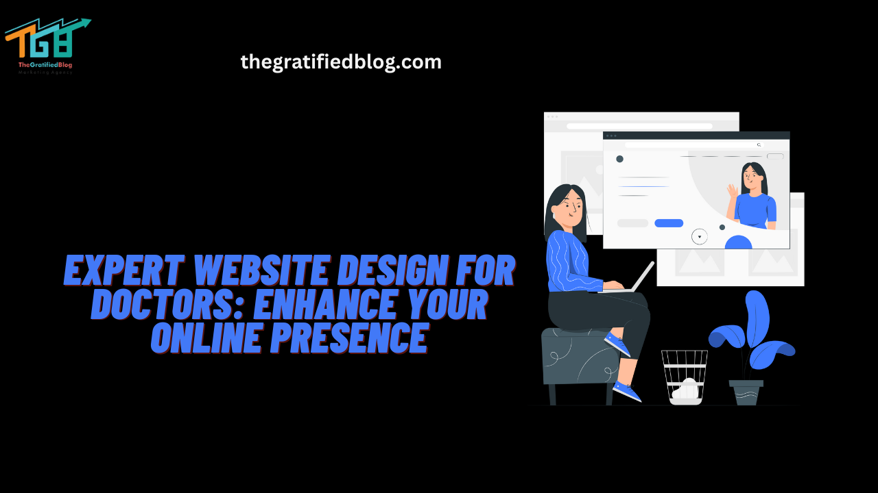 Expert Website Design For Doctors: Enhance Your Online Presence