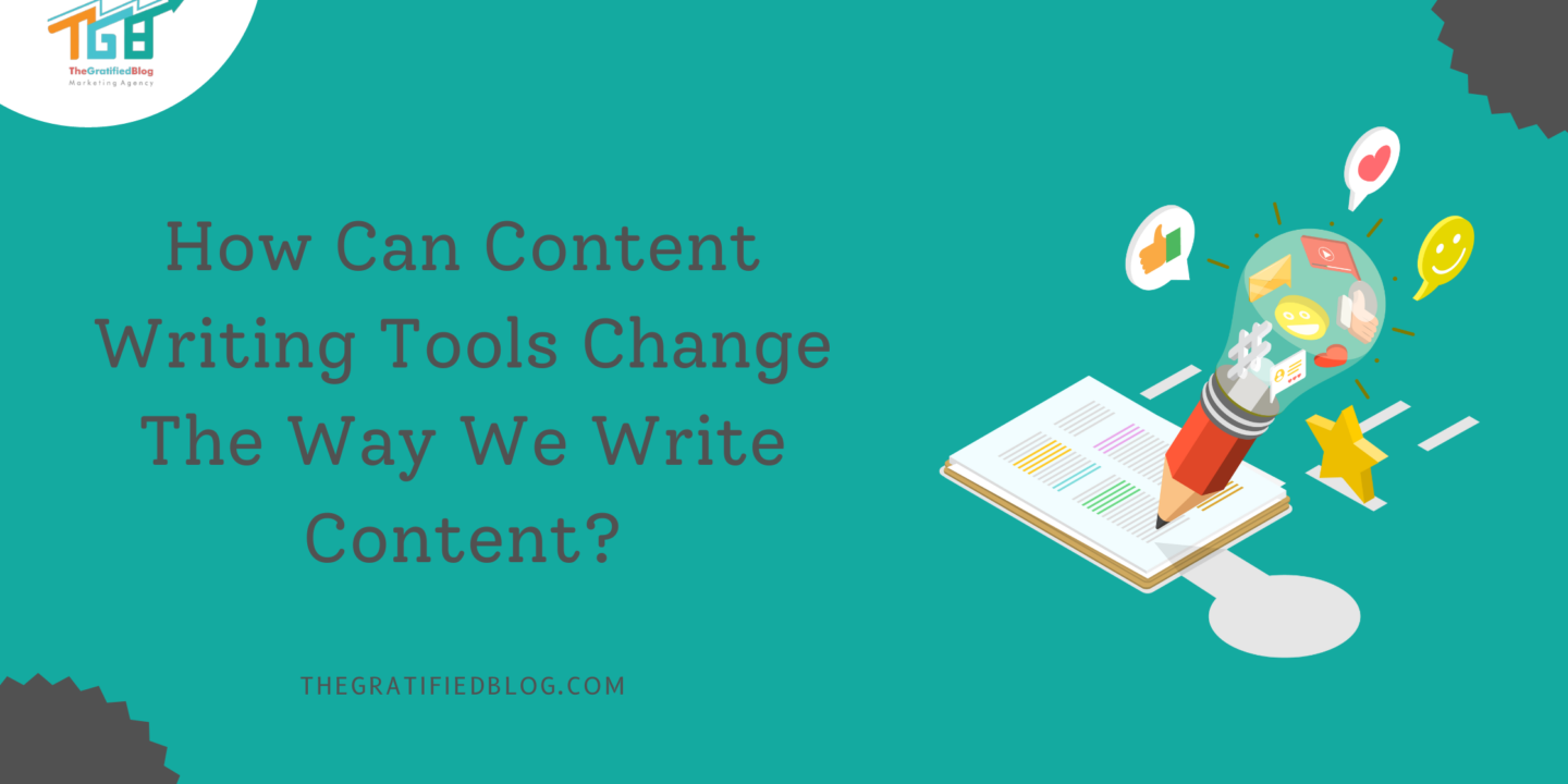 How Can Content Writing Tools Change The Way We Write Content?