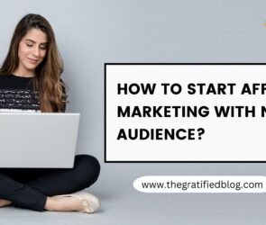 How To Start Affiliate Marketing With No Audience?