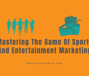 Mastering The Game Of Sports And Entertainment Marketing
