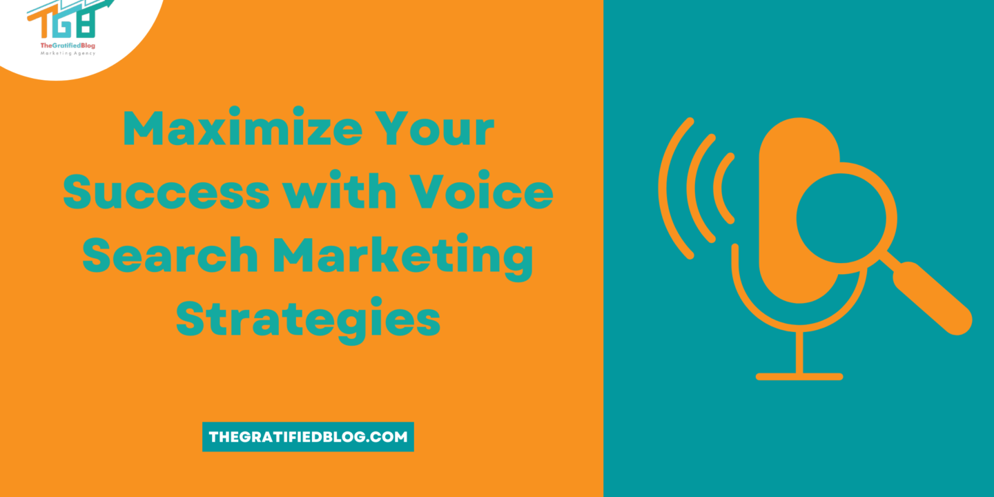 Maximize Your Success with Voice Search Marketing Strategies