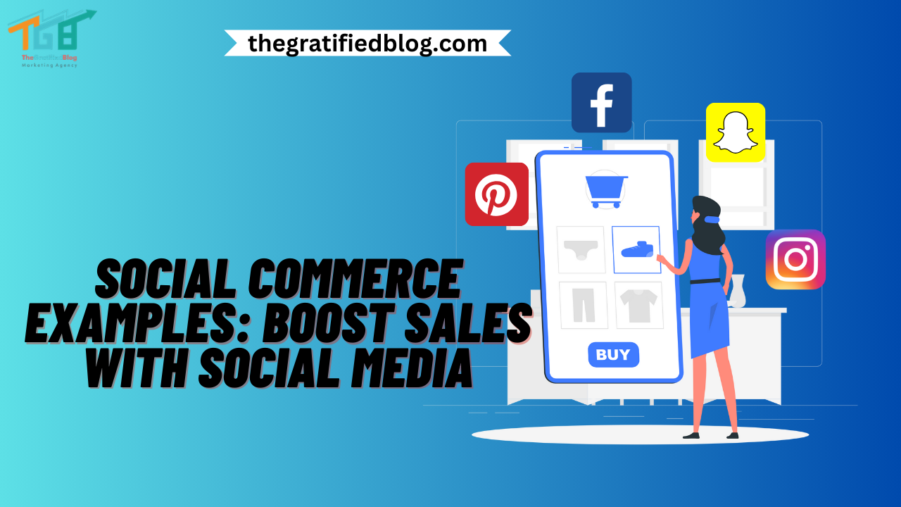 Social Commerce Examples Boost Sales With Social Media