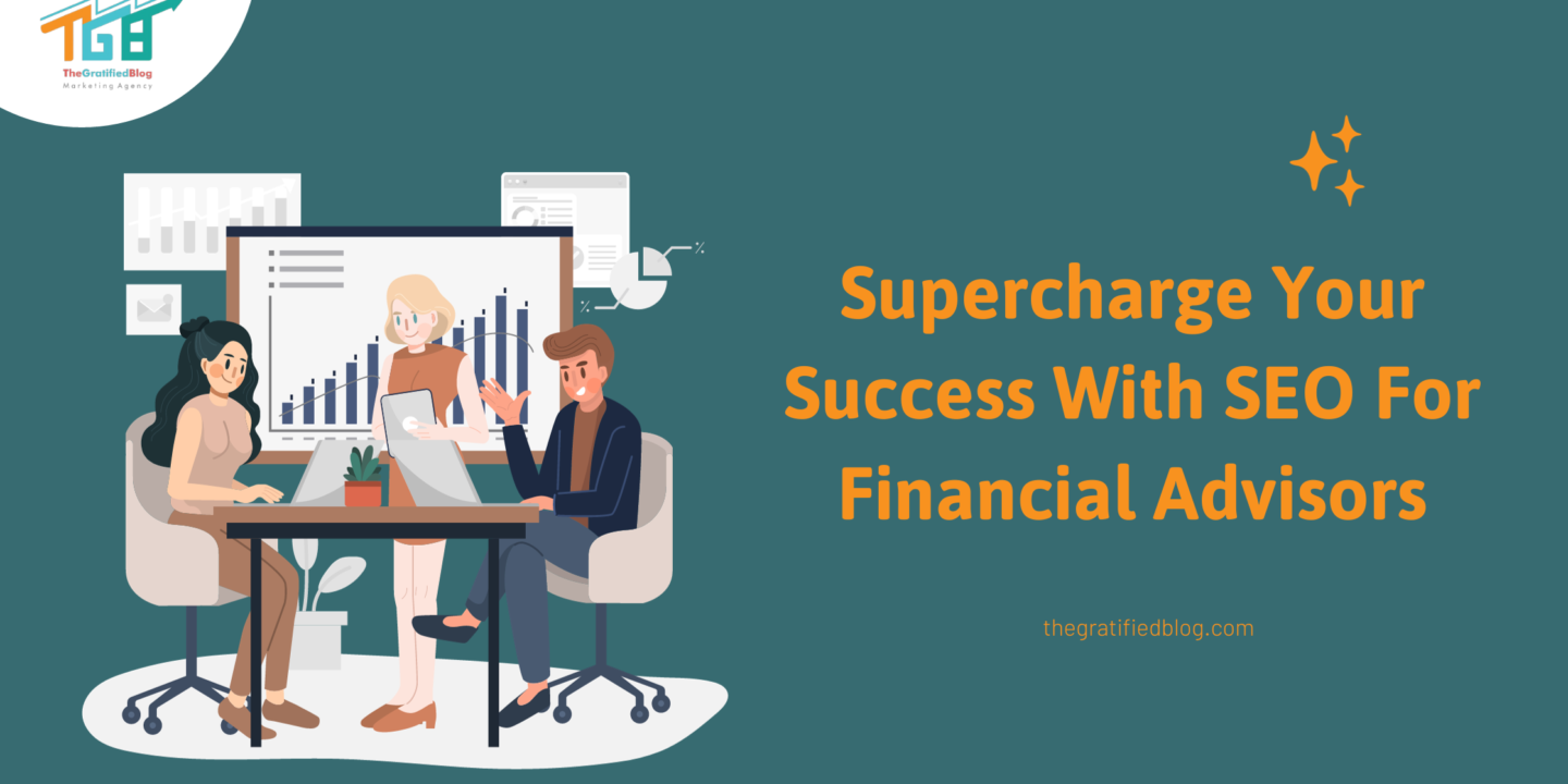 Supercharge Your Success With SEO For Financial Advisors
